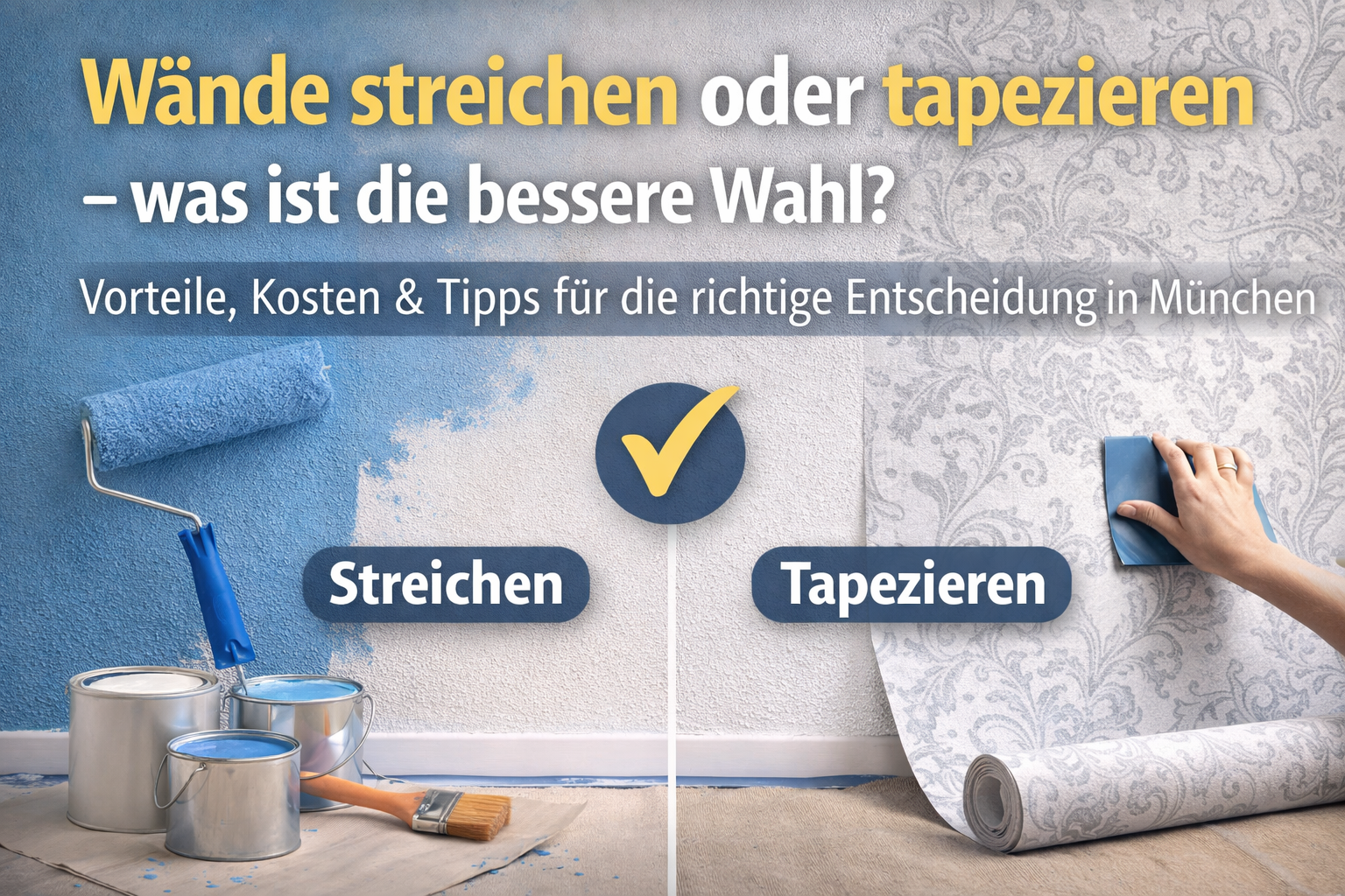 Wände streichen oder tapezieren – was ist die bessere Wahl?